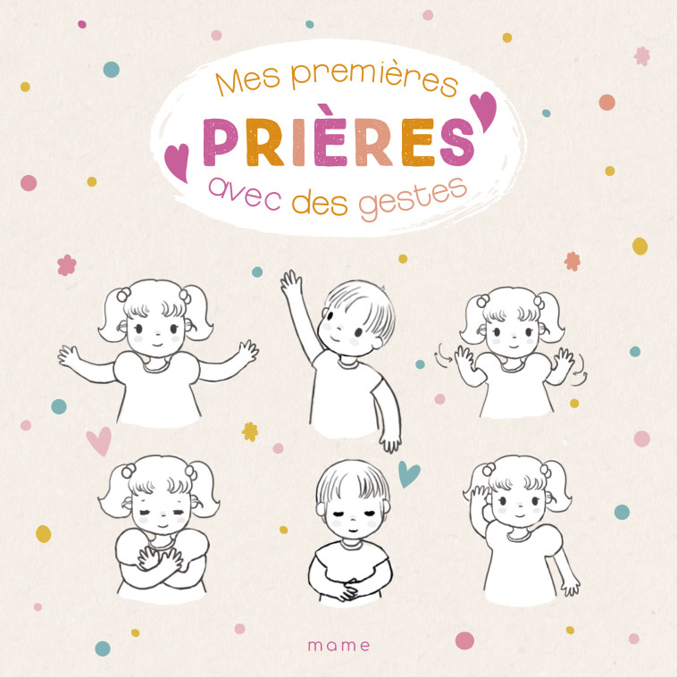 Mes premières prières avec des gestes NE - Karine-Marie Amiot - MAME