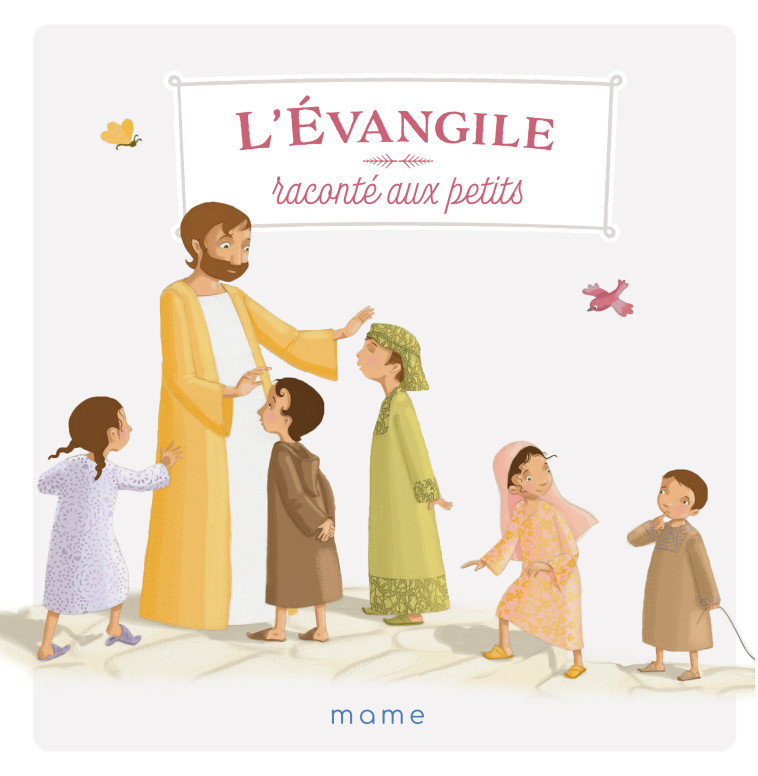 L'Évangile raconté aux petits - Gaëlle Tertrais - MAME