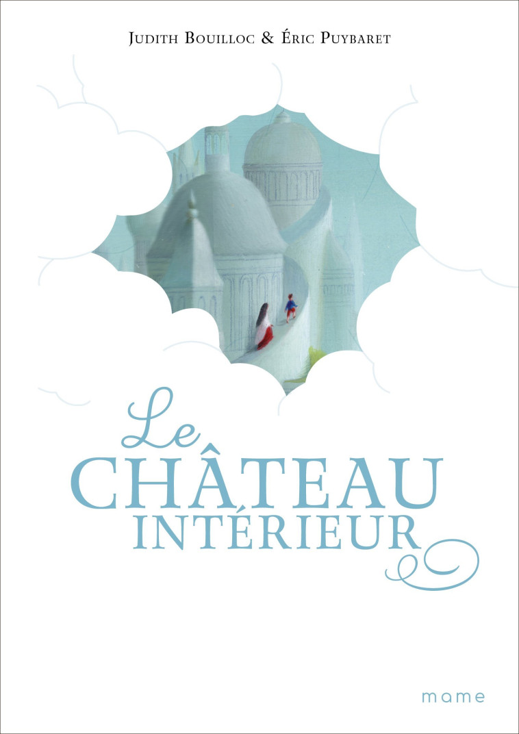 Le château intérieur - Judith Bouilloc - MAME