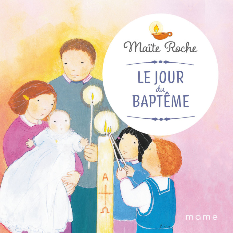 Le jour du baptême - Maïte Roche - MAME