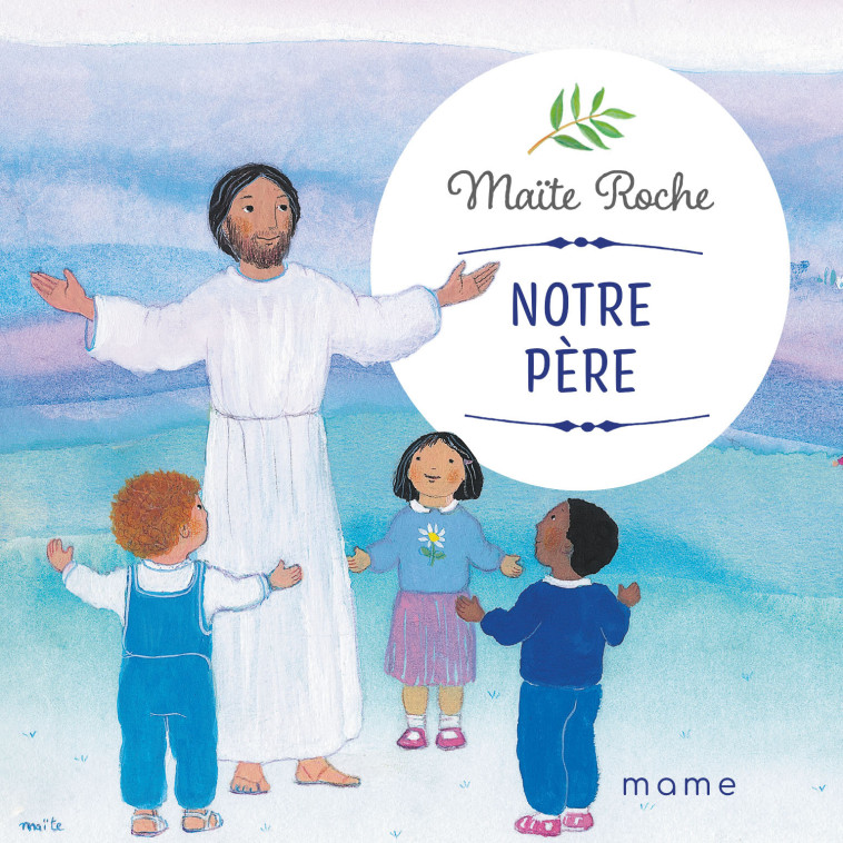 Notre Père - Maïte Roche - MAME