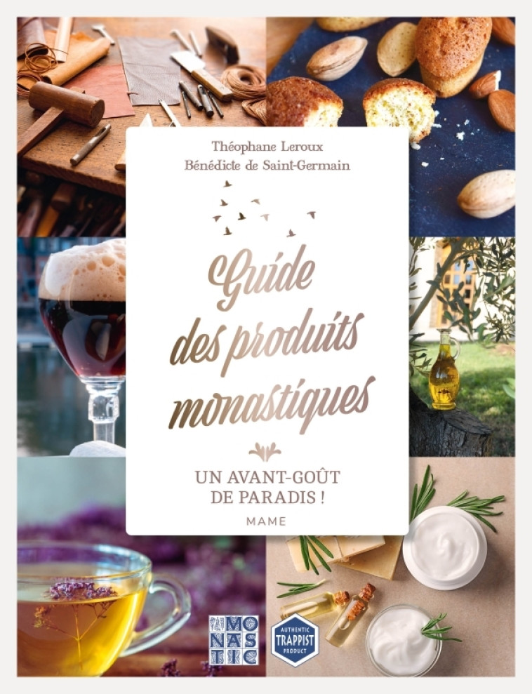 Un avant-goût de paradis ! Guide des produits monastiques - Bénédicte De Saint-germain - MAME