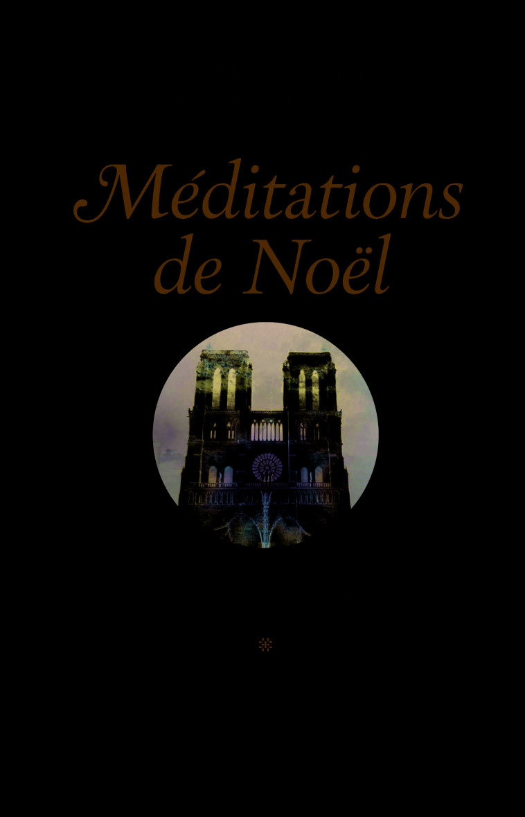 Méditations de Noël - Conférences données à Notre-Dame de Paris - Jean-Philippe Fabre - MAME