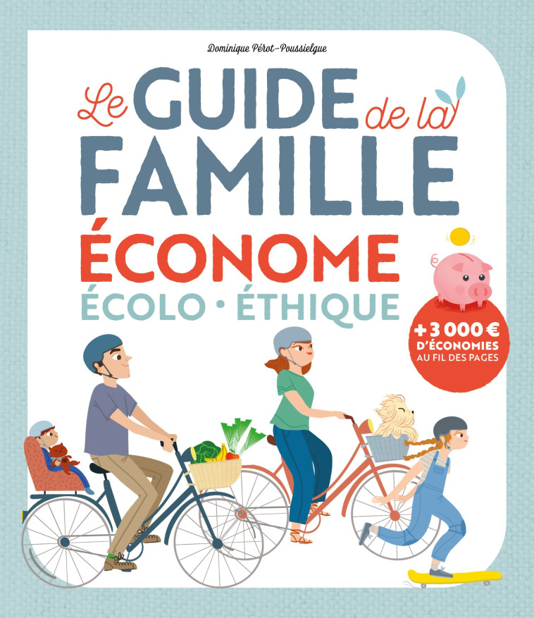 Le guide de la famille économe - Dominique Pérot-Poussielgue - MAME