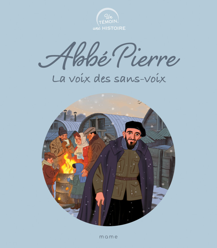 Abbé Pierre, la voix des sans-voix - Charlotte Grossetête - MAME