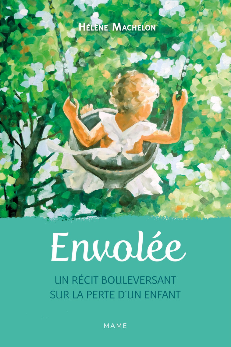 Envolée   Un récit bouleversant sur la perte d un enfant - Hélène Machelon - MAME