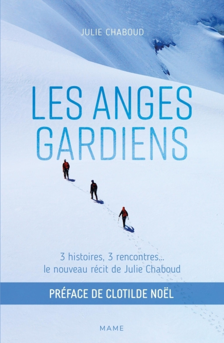 Les Anges gardiens. Récit - Julie Chaboud - MAME