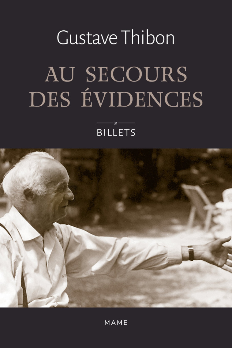 Au secours des évidences - Billets de Gustave Thibon - Gustave Thibon - MAME