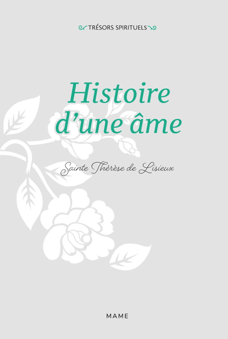 Histoire d'une âme -  Sainte Thérèse de Lisieux - MAME