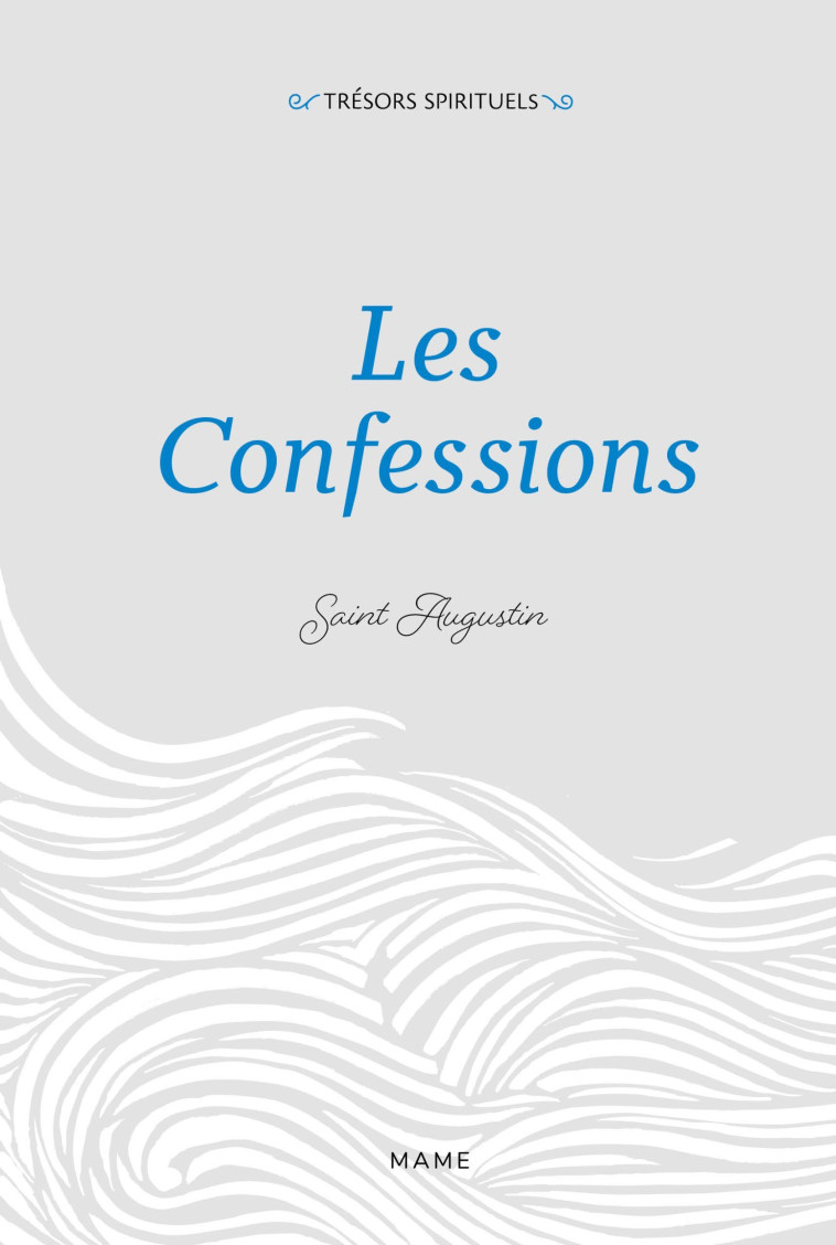 Les Confessions -  Saint Augustin d'Hipponne - MAME