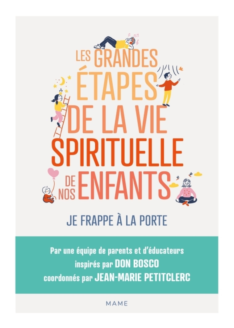 Les grandes étapes de la vie spirituelle de nos enfants - Je frappe à la porte -  Collectif - MAME