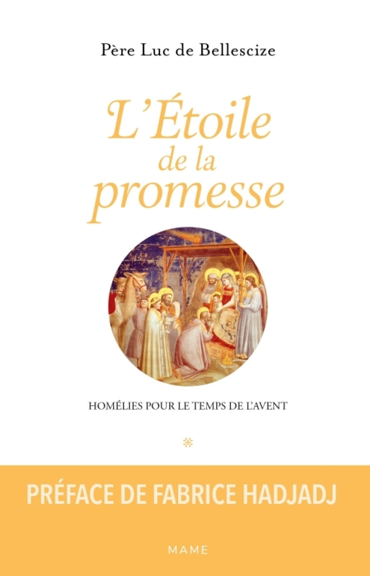 L'Étoile de la promesse. Homélies pour le temps de l avent - Luc De Bellescize - MAME