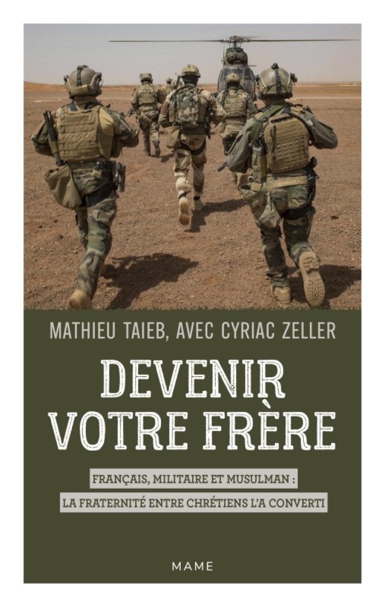 Devenir votre frère. Français, militaire et musulman : la fraternité entre chrétiens l a converti - Mathieu moustafa Taïeb - MAME