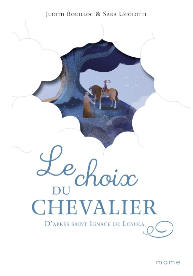 Le choix du chevalier, d'après saint Ignace de Loyola - Judith Bouilloc - MAME