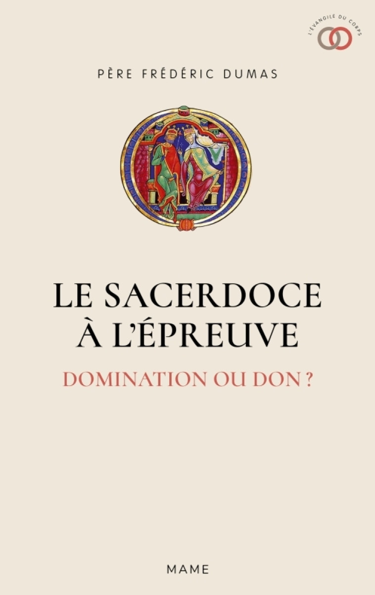 Le Sacerdoce à l'épreuve - Domination ou don ? - Frédéric Dumas - MAME