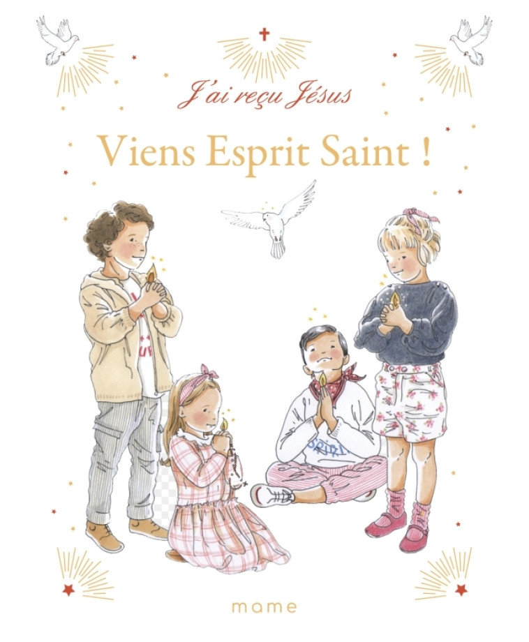 Viens Esprit Saint ! - Sabine du Mesnil - MAME