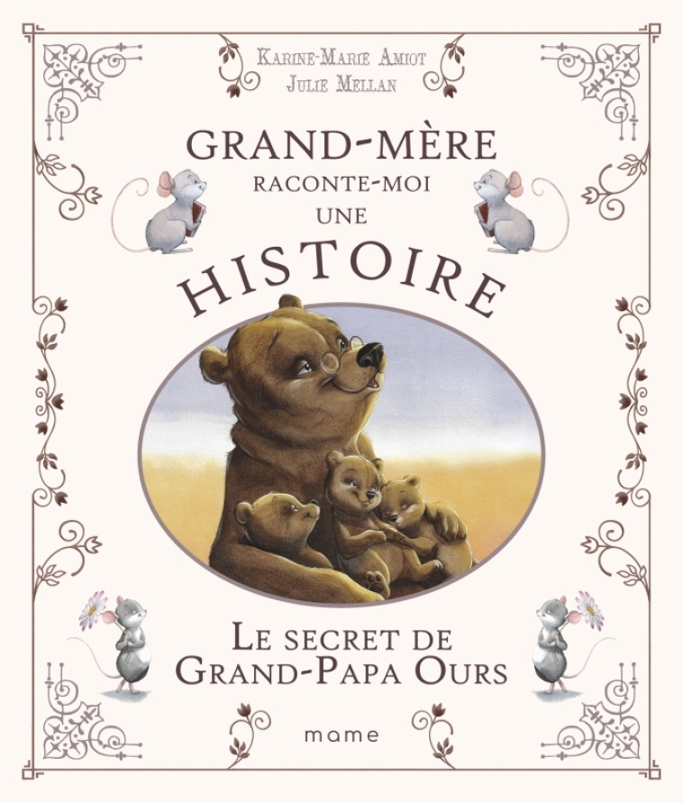 Le secret de Grand-Papa Ours - Karine-Marie Amiot - MAME