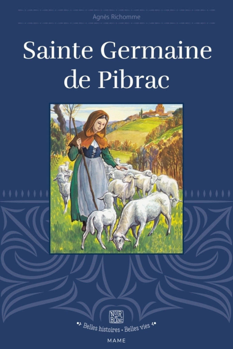 Sainte Germaine de Pibrac - Agnès RICHOMME - MAME