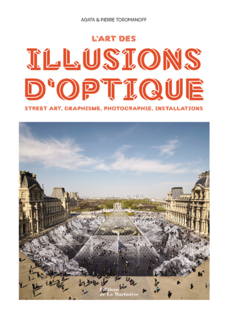 L'Art des illusions d'optique - Agata Toromanoff - MARTINIERE BL