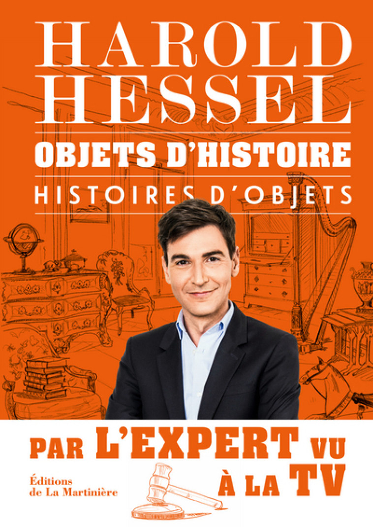 Objets d'histoire, Histoires d'objets - Harold Hessel - MARTINIERE BL