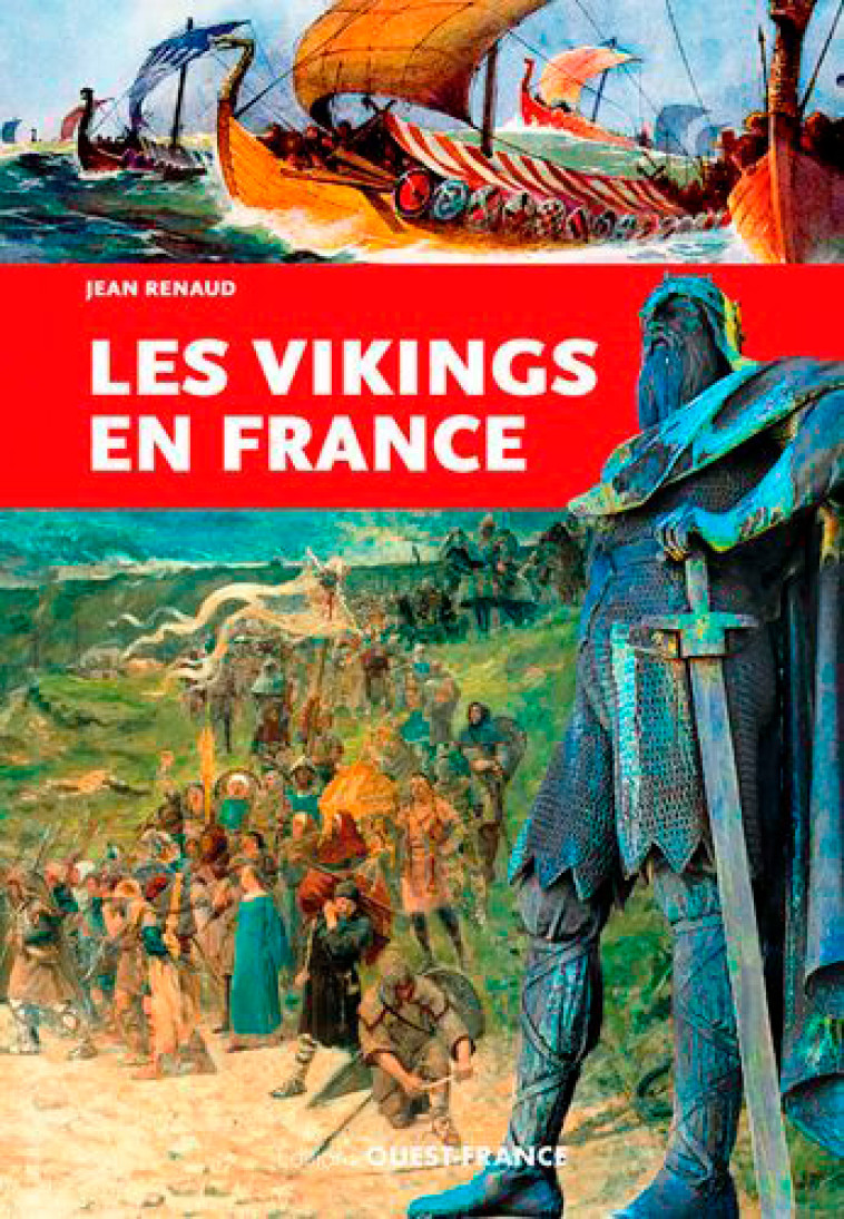 Les Vikings en France - Jean RENAUD - OUEST FRANCE