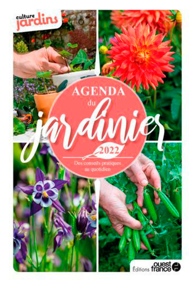 Agenda du jardinier 2022 - Thomas Alamy - OUEST FRANCE