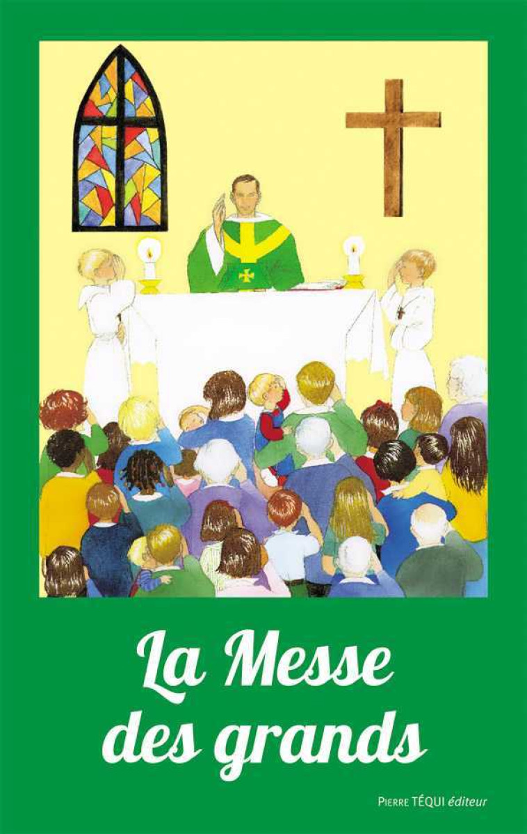 La messe des grands - Rite de Paul VI -  Collectif - TEQUI