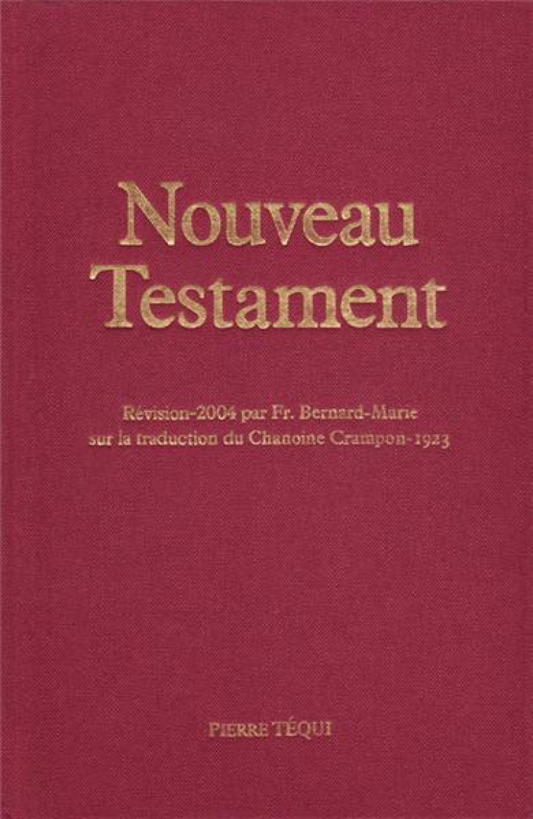 NOUVEAU TESTAMENT : CRAMPON 1923 - 2023 -  Fr. Bernard-Marie - TEQUI