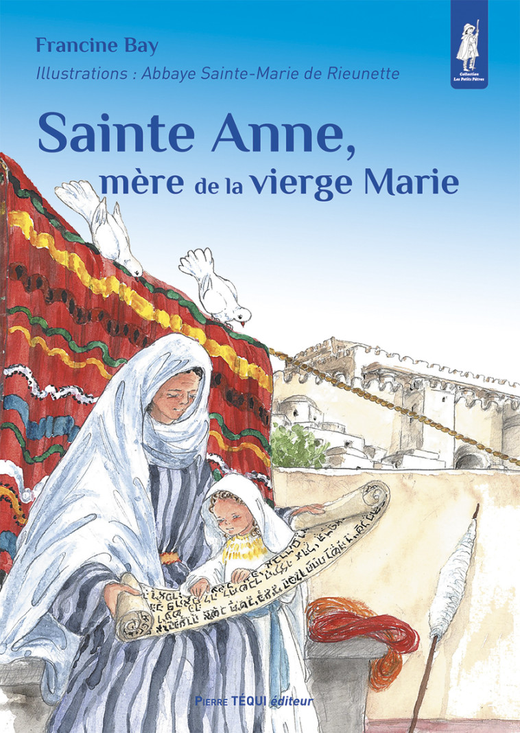 Sainte Anne - mère de la Vierge Marie - Francine BAY - TEQUI