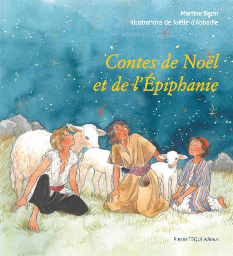 Contes de Noël et de l'Épiphanie - Martine Bazin - TEQUI