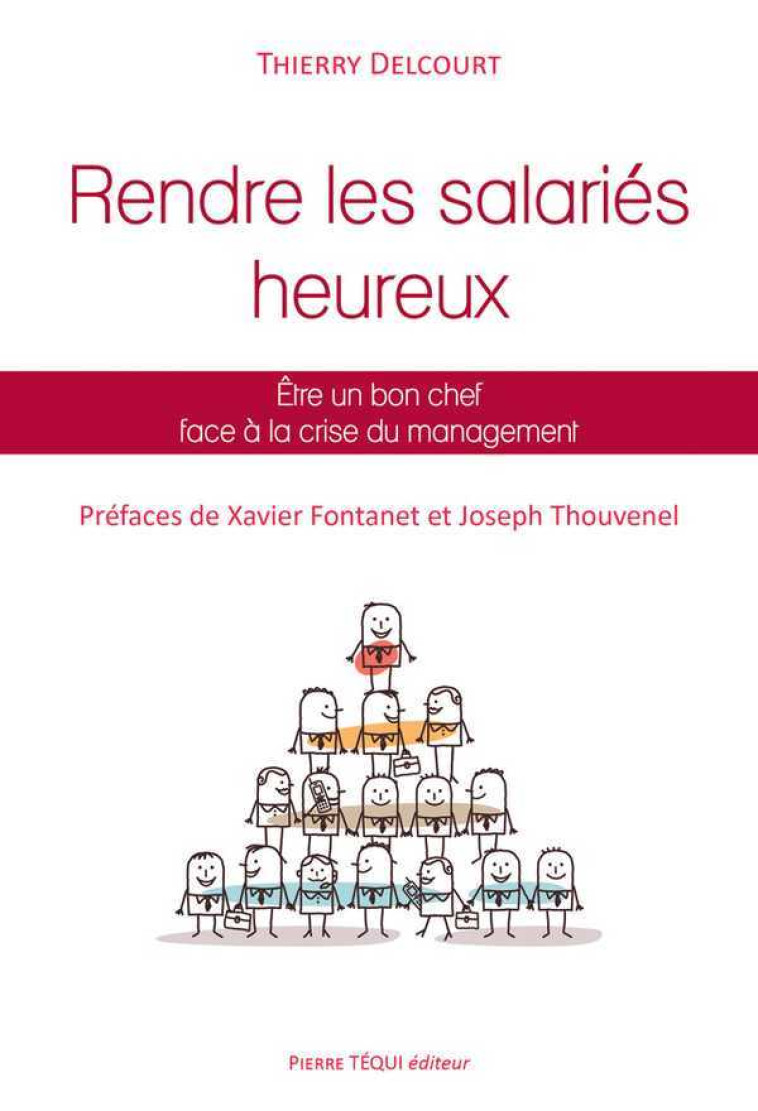 Rendre les salariés heureux - Thierry Delcourt - TEQUI