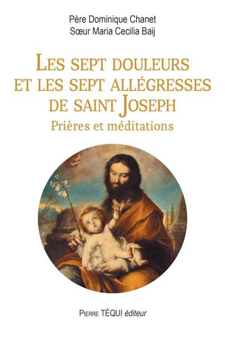 Les sept douleurs et les sept allégresses de saint Joseph - Dominique CHANET - TEQUI