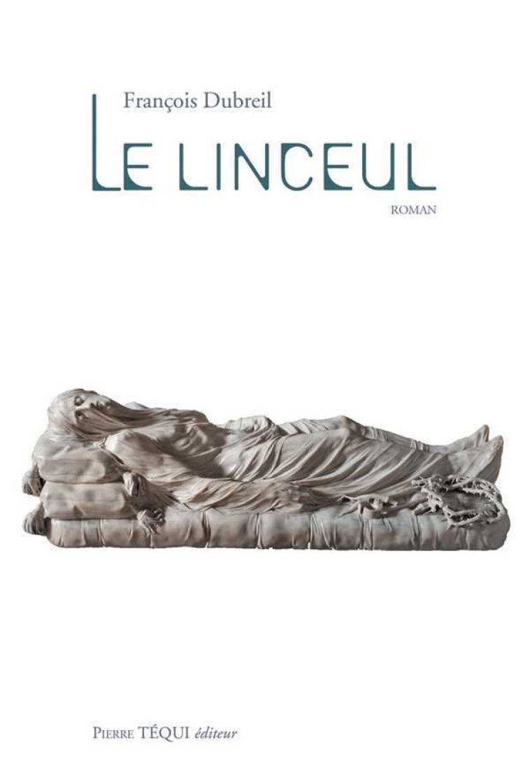 Le Linceul - François DUBREIL - TEQUI