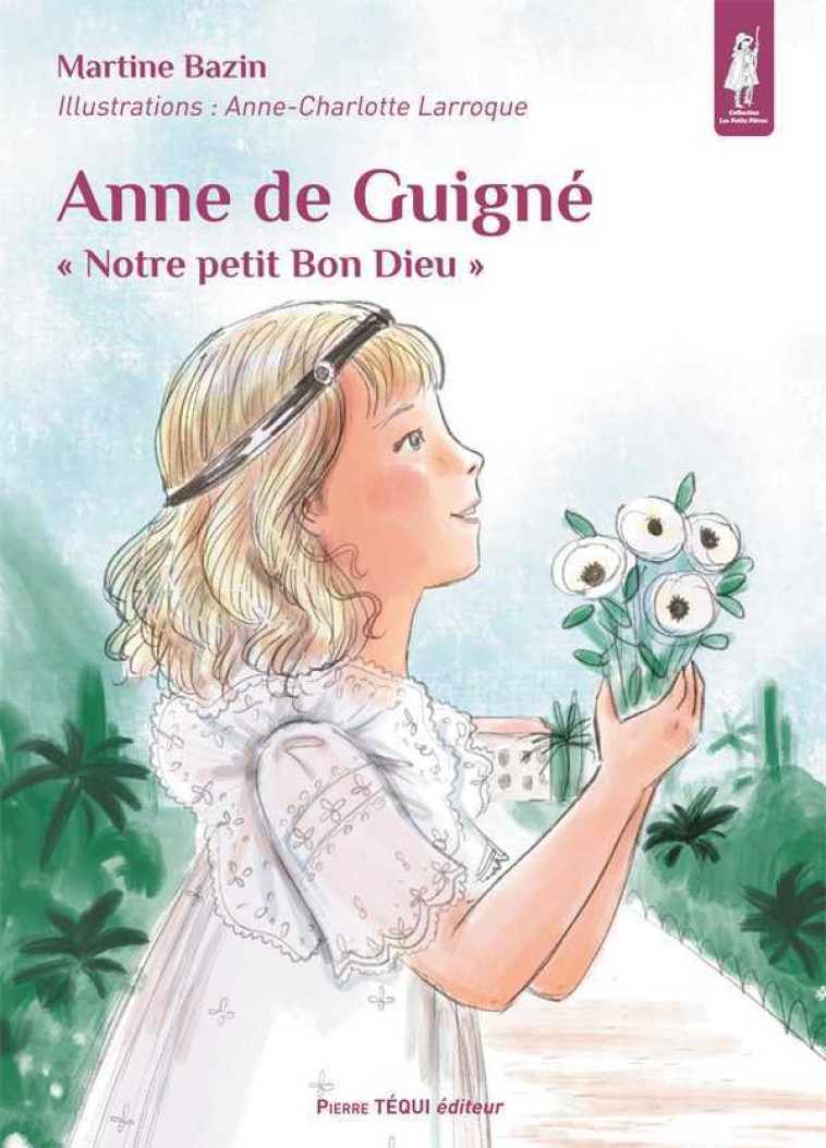 Anne de Guigné - Petits Pâtres - Martine Bazin - TEQUI