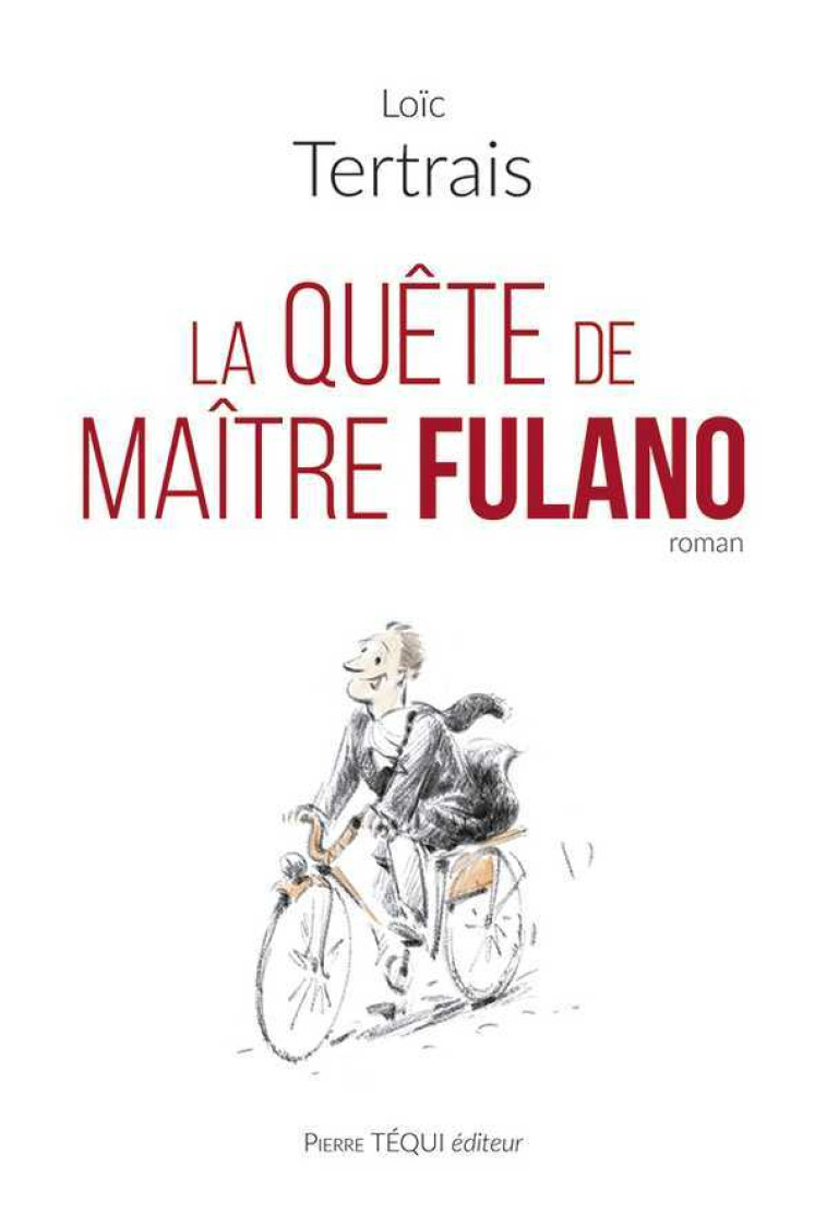 La quête de maître Fulano - Loïc TERTRAIS - TEQUI