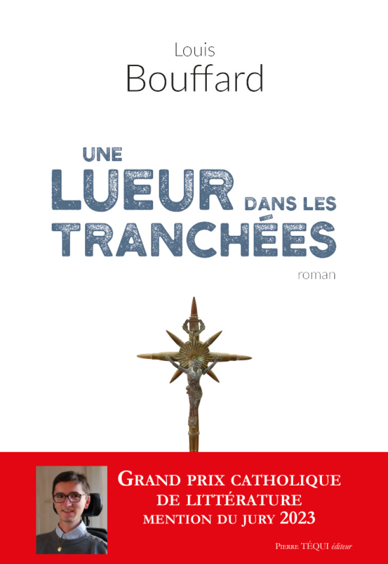 Une lueur dans les tranchées - roman historique - Louis Bouffard - TEQUI