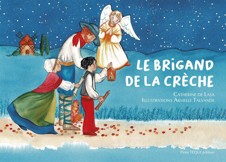 Le brigand de la crèche - Catherine De Lasa - TEQUI