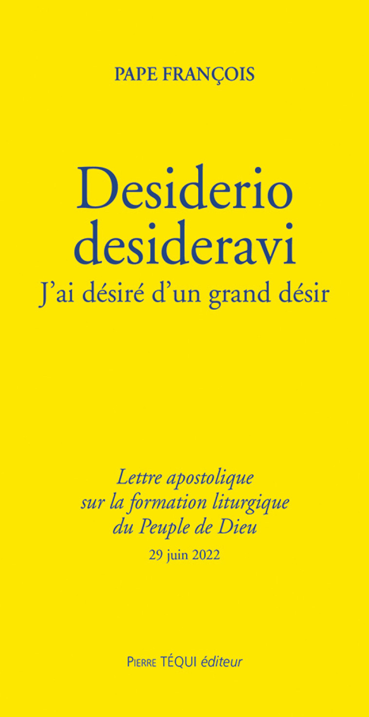 Desiderio desideravi -  Pape Francois - TEQUI