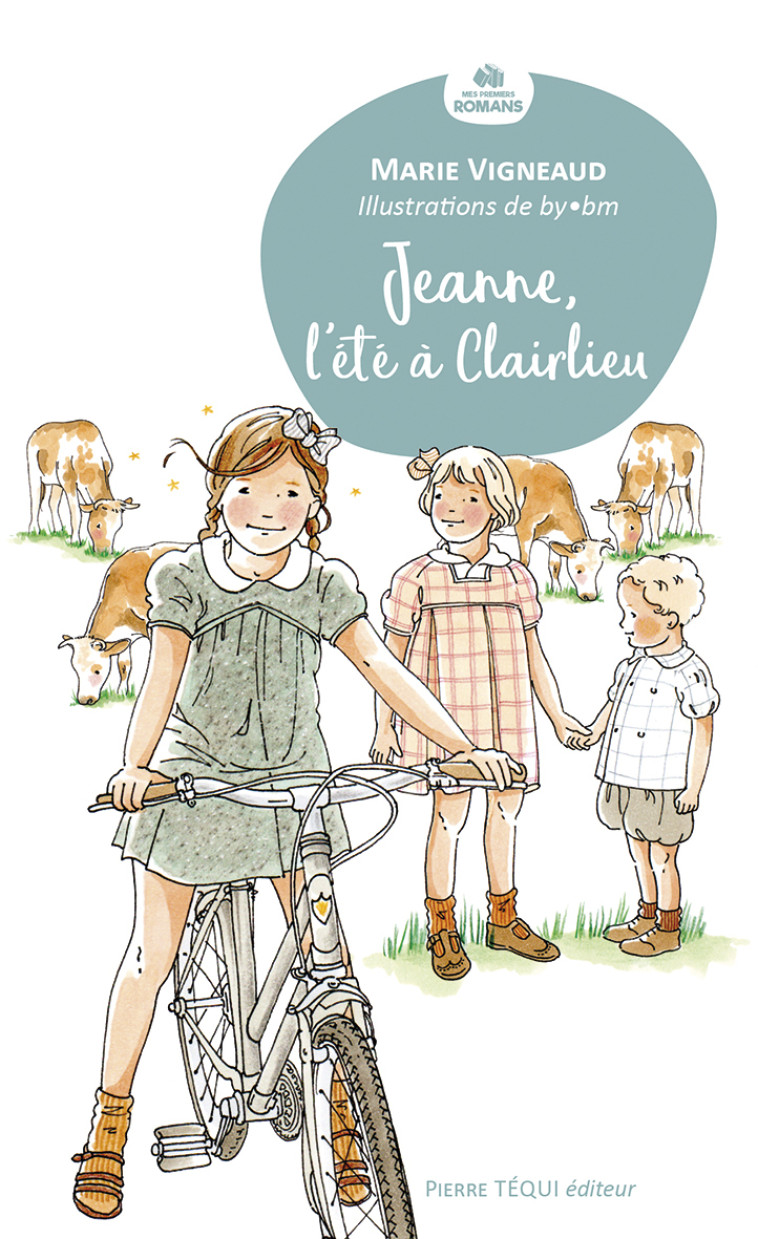 JEANNE, L'ETE A CLAIRLIEU - Marie Vigneaud - TEQUI