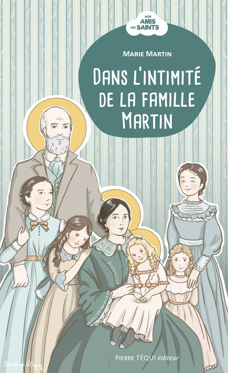 DANS L'INTIMITE DE LA FAMILLE MARTIN - Marie Martin - TEQUI