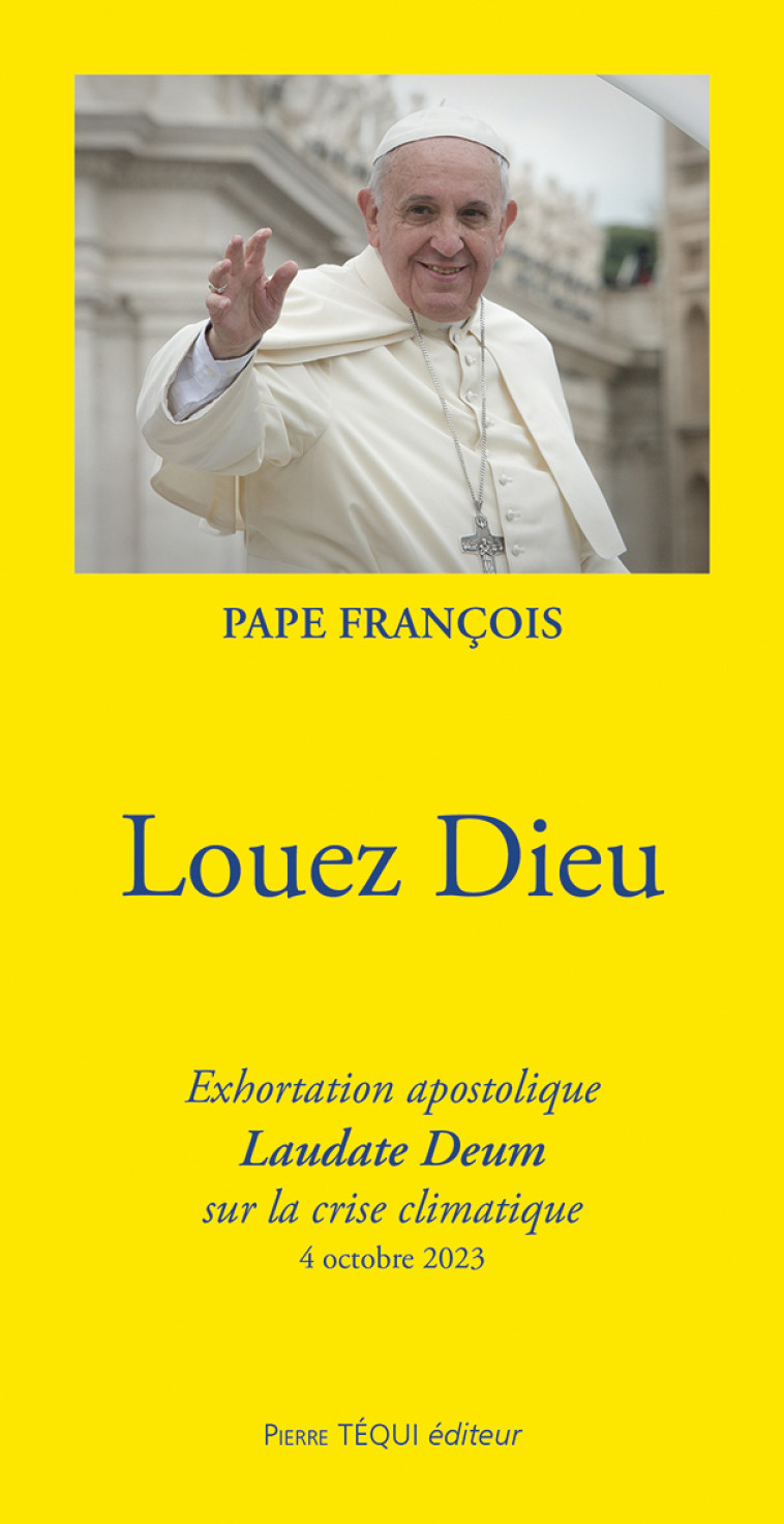 Louez Dieu -  Pape Francois - TEQUI