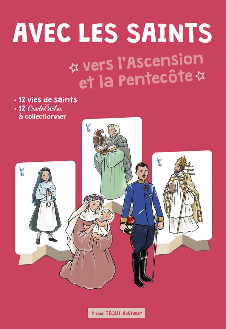 Avec les saints vers l'Ascension et la Pentecôte - Anne-Charlotte Larroque - TEQUI