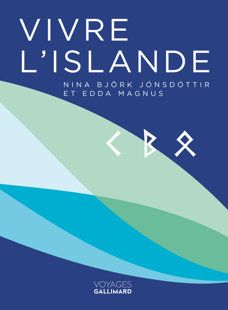 Vivre l'Islande - Nina Björk Jonsdottir - GALLIM LOISIRS