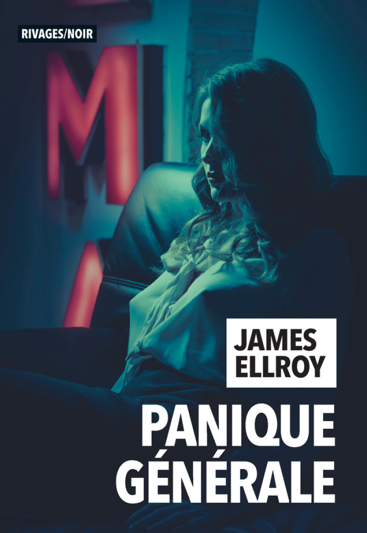 Panique générale - James Ellroy - RIVAGES