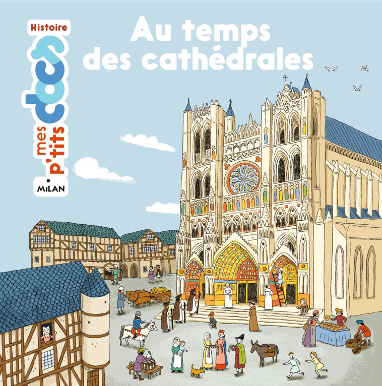 Au temps des cathédrales - Stéphanie Ledu - MILAN