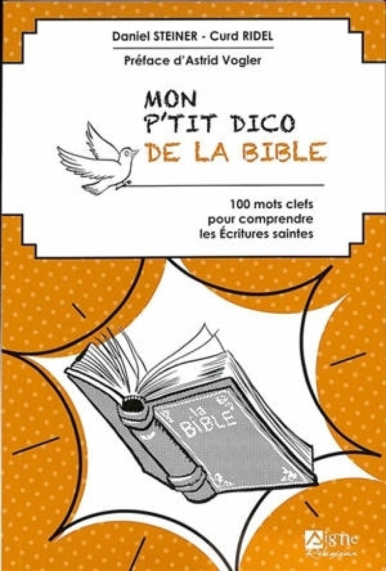 Mon P'tit dico de La Bible - Daniel STEINER - SIGNE