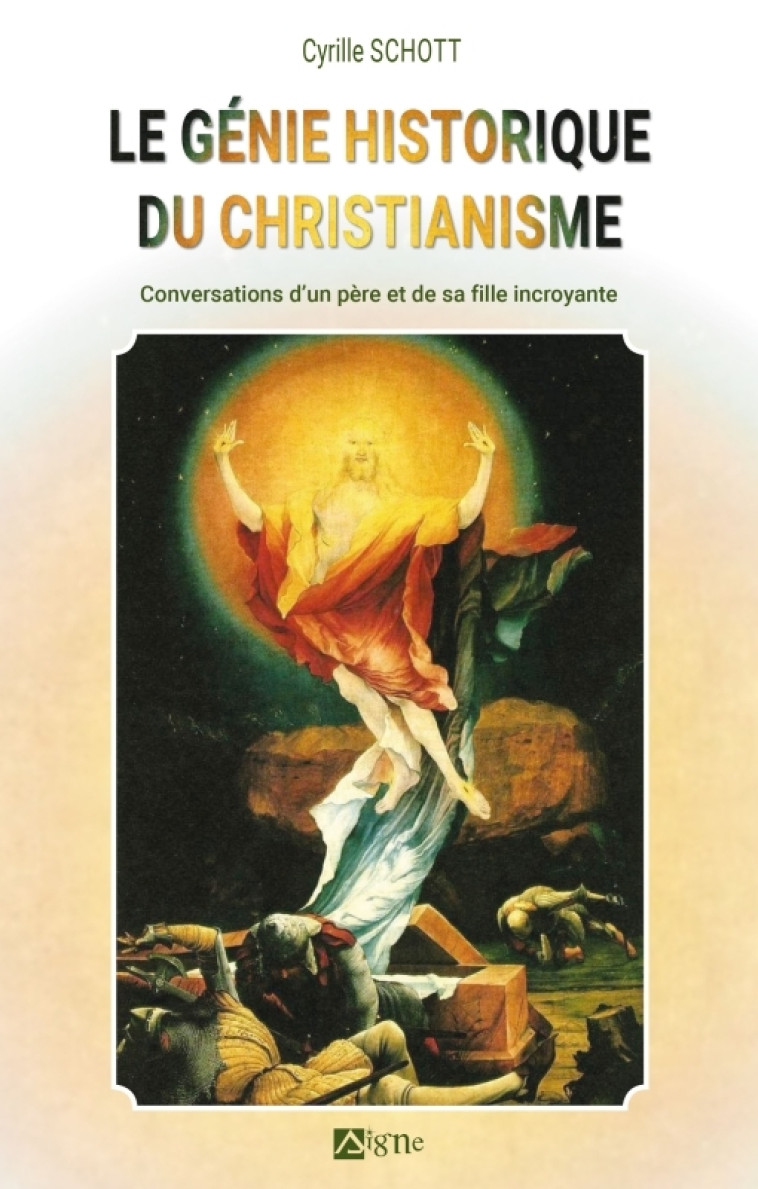 Le génie Historique du Christianisme - Cyrille Schott - SIGNE