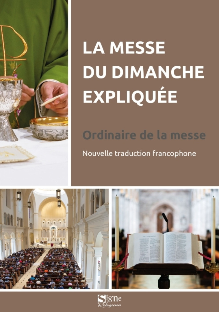 La Messe du Dimanche expliquée - Louis-Emmanuel Meyer - SIGNE