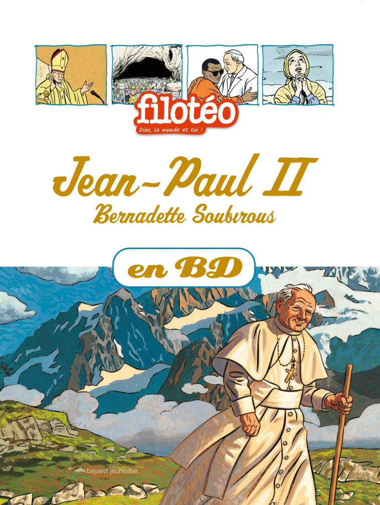 Jean-Paul II, Bernadette Soubirous, en BD - XXX - BAYARD SOLEIL