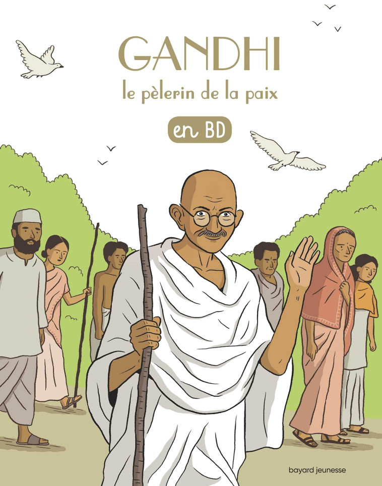 Gandhi, le pèlerin de la paix, en BD - Benoît Marchon - BAYARD JEUNESSE